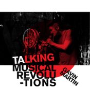 EP02 Gavin Martin Talking Musical Revolutions RadioGJ.com