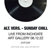 Alt. Vers. - Sunday Chill 6.12.22 (Live From Inchoate Art Gallery in Greenville, SC.) [Live 3hr Mix]