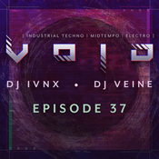 VOID: EBSM, Industrial Bass, Dark Techno, Acid Techno and Italo-EBM | Episode 37
