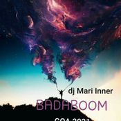 BADABOOM GOA 2021 dj MARI INNER