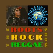 Roots Rock Reggae Show - Chaaawaaa.com - Fada_GlenT -  31st January 2025