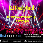 DJ PaulyPaul - The Early Weekend Warm Up - Dance UK - 04-06-2026