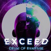 EXCEED -Drum Of Rampage-
