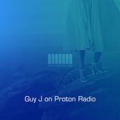 Guy J on Proton Radio
