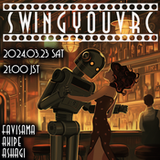 24/03/23 [Swing You VRC] Electro Swing MIX