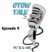 OTOW talk episode 9