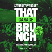 That GARAGE Brunch - Sat 1st Aug 2020