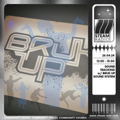 Sound Tracking w/ Bruk Up Sound System on STEAM Radio 26.04.24