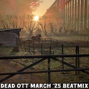 Dead Ott - March 2025 Beatmix
