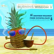 Brother Wildman "Burning Wisdom vol2" inna Chalice connection