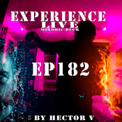 Experience Live Melodic Deck EP182 By Hector V (30-04-2026)only music