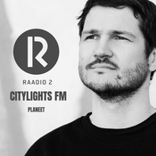 Planeet Citylights FM @ Raadio 2 (28.07.23)