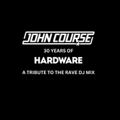 John Course - 30 Years of HARDWARE - Tribute To The Rave Mix