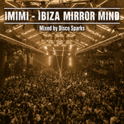 IMIMI - Ibiza Mirror Mind - mixed by Disco Sparks - Jun 2026 part 1