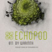 [ECHOPOD 011] Echogarden Podcast 011 by Warmth