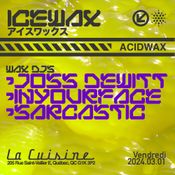 Joss DeWitt - ACIDWAX @ La Cuisine 2024-03-01