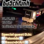 Buschfunk Session 31-01-26 w/ special guest DJs Psionide & Bass>d<Art