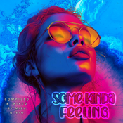 Some Kinda Feeling