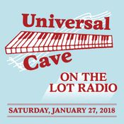Universal Cave on The Lot Radio 01.27.2018