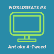 Ant aka A-Tweed (Jungla EST) - Worldbeats #3 - 29/12/18