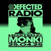 Defected Radio Show Hosted by Monki 25.04.25
