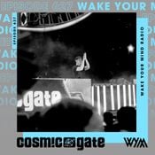 Cosmic Gate - WAKE YOUR MIND Radio Episode 627