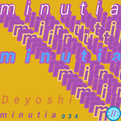 Minutia 034 Fictisious Inertia With Guest Deyoshi