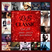 R&B CLASSIC Vol.28 2010~2015's R&B HIP HOP