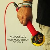 MIJANGOS HOUSE MUSIC SESSION DIC-2014
