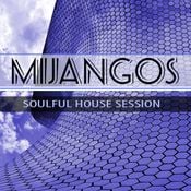 MIJANGOS SOULFUL HOUSE SESSION MAY - 2017
