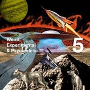 All Yesterdays • Weird, Experimental & Psychedelic # 5