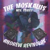 THE MOSKALUS MIX SERIES #25: Andrew Reynolds