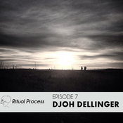 Ritual Process Episode 7: Djoh Dellinger