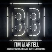 TomorrowWorld X Black Butter Contest Mix by TIM MARTELL