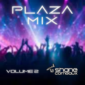 Plaza Mix Volume 2 - Mixed by Shane Comeaux