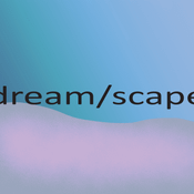 dream/scape_0517_2025
