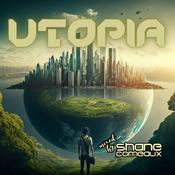 Utopia - Mixed by Shane Comeaux