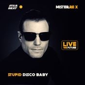 MisterReX "Stupid Disco Baby"/ STAR BEAT - Live the Future