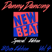 Danny Dancing - 80ies Edition Vol #4 ( New Beat Special Edition )