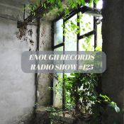 Enough Records Radio Show #125