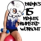 Drink's 15 minute Drumstep Workout