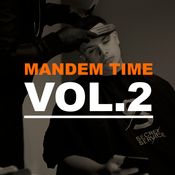MANDEM TIME VOL.2