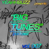 BIG TUNES Podcast Vol. 7