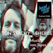 [LSC#186] TON STACHY SCHERBE - Musik von Tapes´24