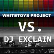 Whitetoys Project vs. DJ eXcLaiN - The Crasy Time Mix 2019
