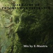 E-Mantra - Dark side of Progressive Psytrance