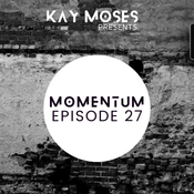 Kay Moses Presents Momentum Episode 27