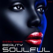 DJ B.Nice - Montreal - Deep, Tribal & Sexy 116 (** Beauty SOULFUL Deep House Mix**)