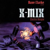 Dave Clarke Presents X-Mix - Electro Boogie (1996)