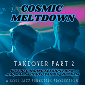 Soul Jazz Funksters - Cosmic Meltdown Vinyl Takeover Pt 2 - Balearic - Sythn-Pop - Downtempo - House